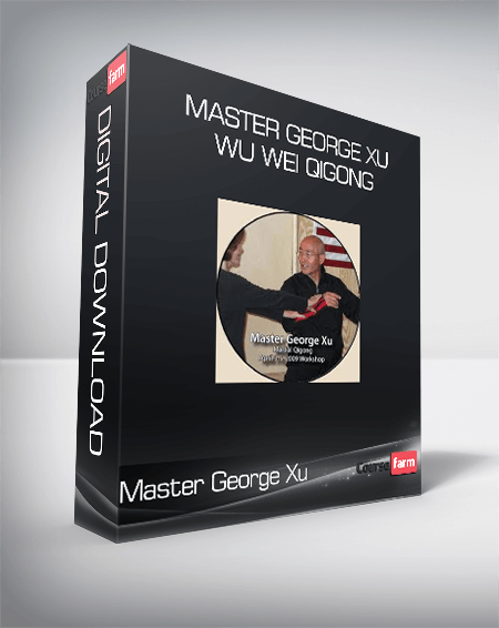 Master George Xu - Wu Wei Qigong