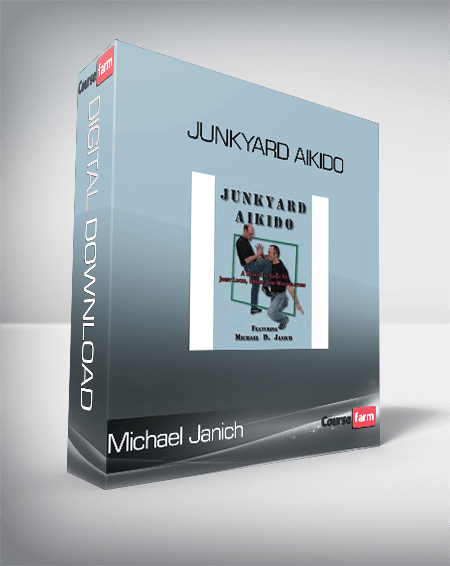 Michael Janich - Junkyard Aikido
