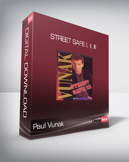 Paul Vunak - Street Safe I, II, III