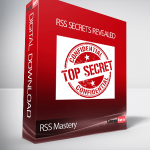 RSS Mastery - RSS Secrets Revealed
