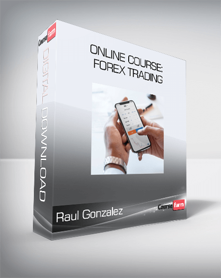 Raul Gonzalez - Online Course: Forex Trading