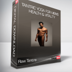 Raw Tantra - Tantric Yoga for Men's Health & Vitality
