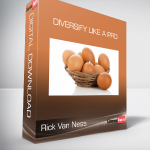 Rick Van Ness – Diversify Like A Pro