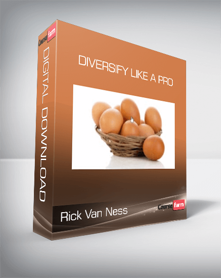 Rick Van Ness – Diversify Like A Pro