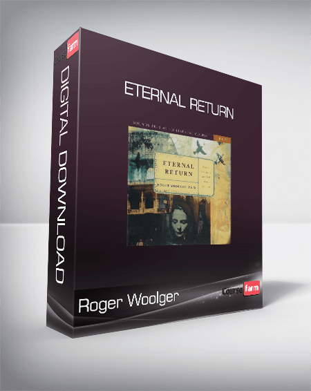 Roger Woolger – ETERNAL RETURN