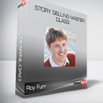 Roy Furr - Story Selling Master Class