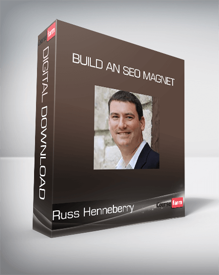 Russ Henneberry - Build an SEO Magnet