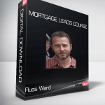 Russ Ward - Mortgage Leads Course