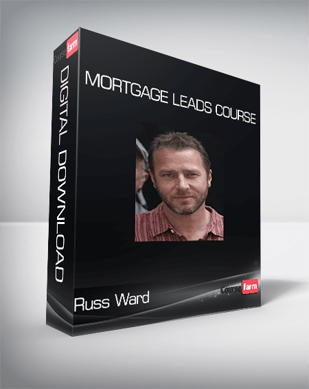 Russ Ward - Mortgage Leads Course