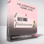 Sabrina Peterson - The Ultimate Sales Funnel Guide