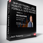 Simpler Trading – Jack Roberts – Micro Futures Formula ( Elite Package )