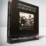 Spike Séduction - Les Essentiels De La Seduction Vol.1