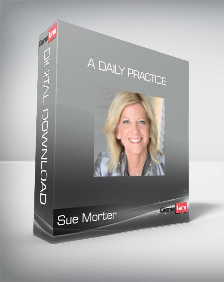 Sue Morter - A Daily Practice