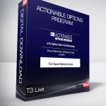 T3 Live - Actionable Options Program