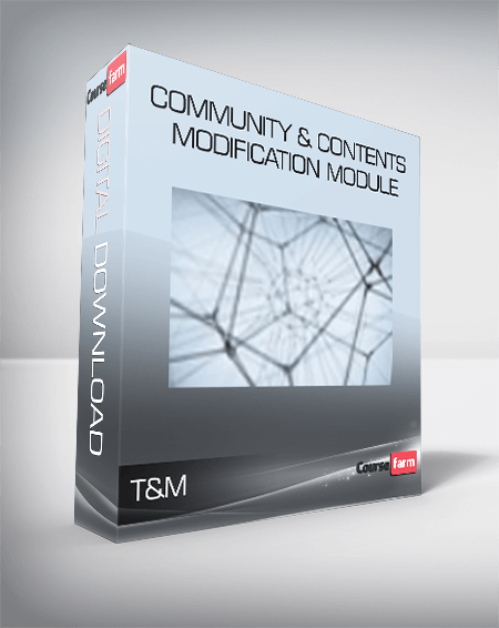 T&M - Community & Contents Modification Module
