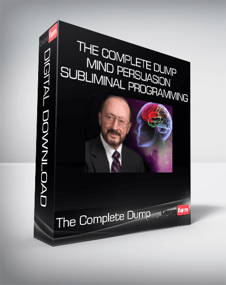 The Complete Dump - Mind Persuasion Subliminal Programming