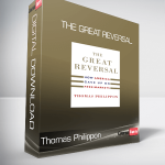 Thomas Philippon - The Great Reversal