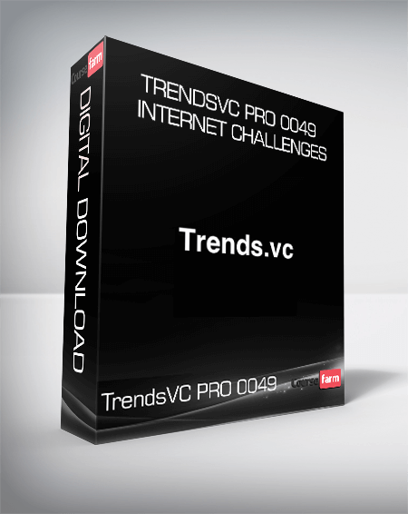 TrendsVC PRO 0049 - Internet Challenges
