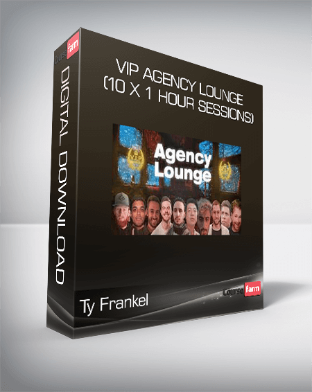 Ty Frankel - VIP Agency Lounge (10 x 1 hour sessions)