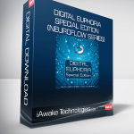 iAwake Technologies - Digital Euphoria ~ Special Edition (Neuroflow Series)