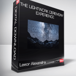 Leeor Alexandra - The LIGHTWORK Ceremony Experience