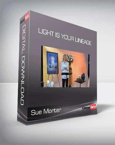 Sue Morter - Light is Your Lineage