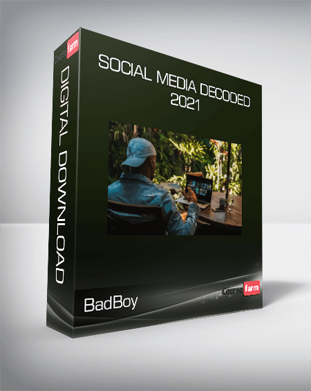 BadBoy - Social Media Decoded 2021