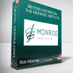 Bob Monroe - Beyond Meditation - The Monroe Institute