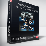 Bruno Bastos - Visible Jiu Jitsu: The Half Guard System