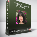 Carole Doré - Remove Blockages TeleWorkshop