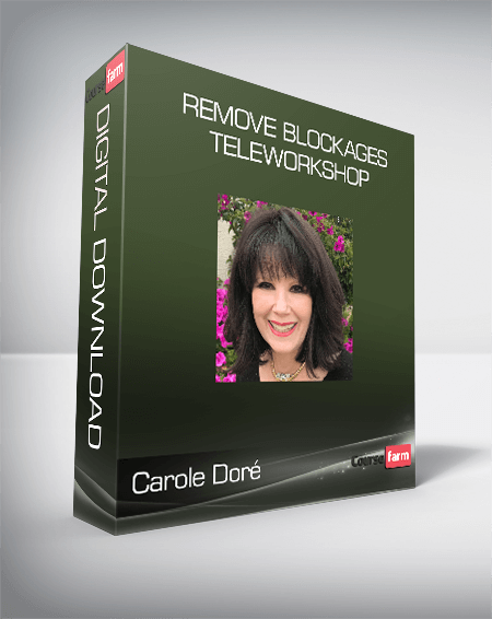 Carole Doré - Remove Blockages TeleWorkshop