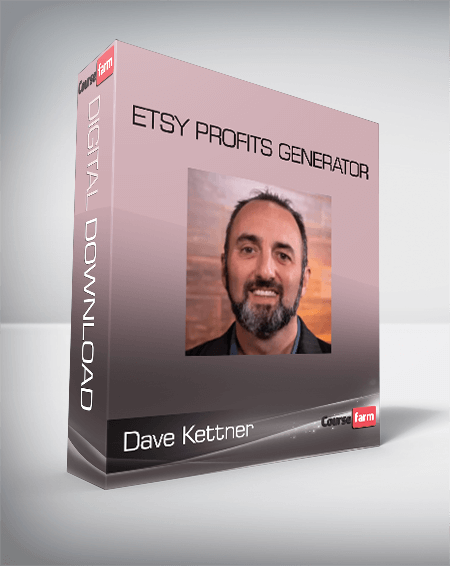 Dave Kettner - Etsy Profits Generator