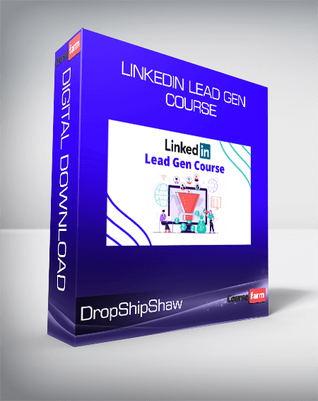 DropShipShaw – Linkedin Lead Gen Course