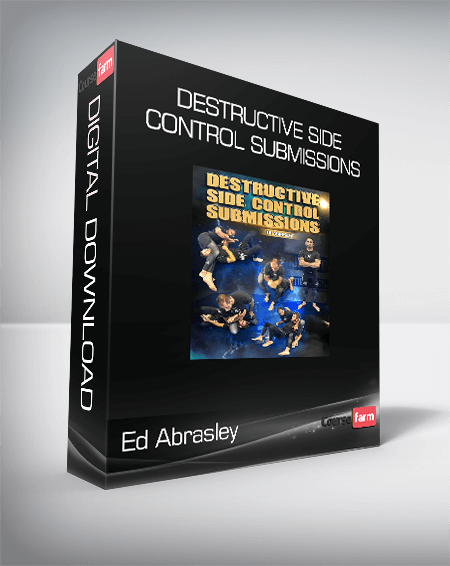 Ed Abrasley – Destructive Side Control Submissions