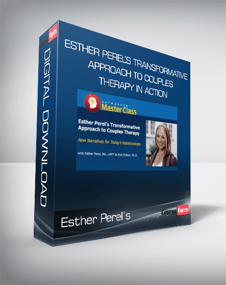 Esther Perel’s Transformative Approach to Couples Therapy in Action