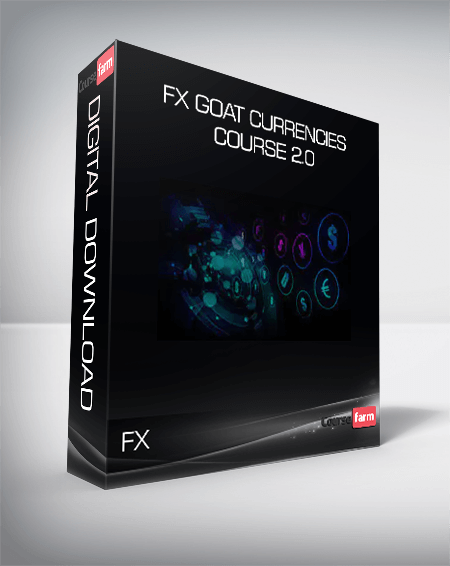 FX GOAT CURRENCIES COURSE 2.0