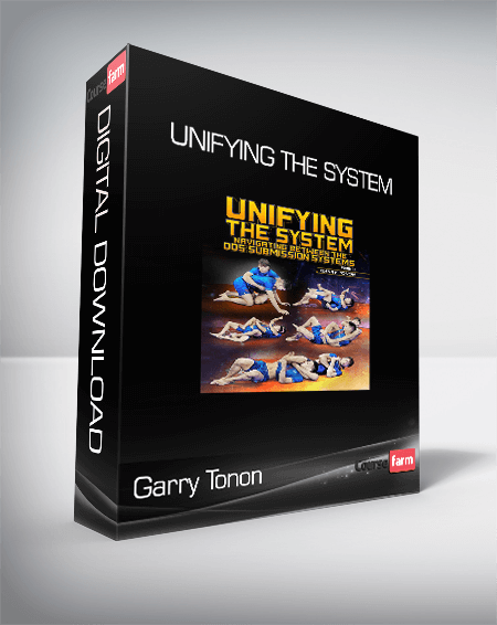 Garry Tonon - Unifying the System