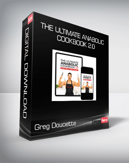 Greg Doucette - The Ultimate Anabolic Cookbook 2.0