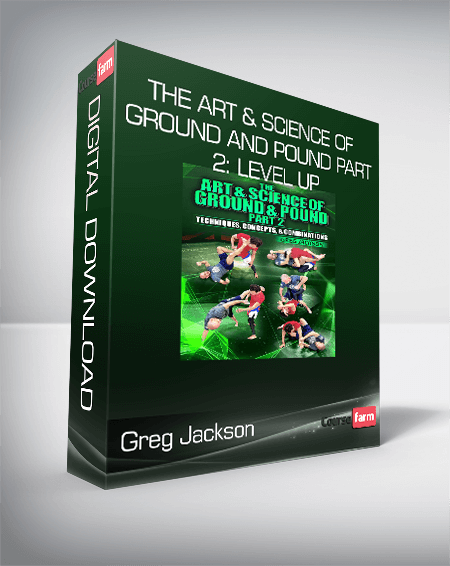 Greg Jackson - The Art & Science Of Ground And Pound Part 2: Level up