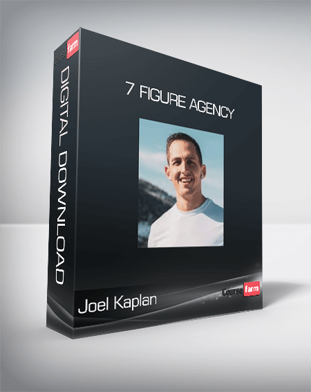 Joel Kaplan – 7 Figure Agency