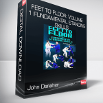 John Danaher - Feet To Floor: Volume 1 Fundamental Standing Skills