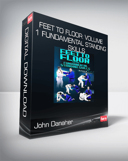 John Danaher - Feet To Floor: Volume 1 Fundamental Standing Skills