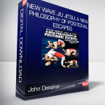 John Danaher - New Wave Jiu Jitsu: A New Philosophy Of Positional Escapes