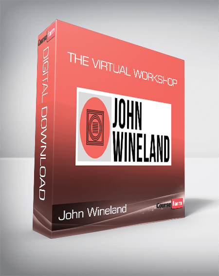 John Wineland - The Virtual Workshop