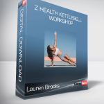 Lauren Brooks - Z Health Kettlebell Workshop