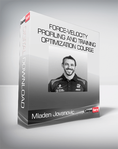 Mladen Jovanovic - Force-Velocity Profiling and Training Optimization Course