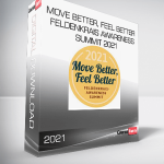 Move Better, Feel Better, Feldenkrais Awareness Summit 2021