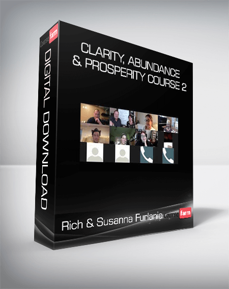 Rich & Susanna Furlanic - Clarity, Abundance, & Prosperity Course 2