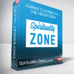 Spirituality Zone - Karma Clearing via the Higher Self