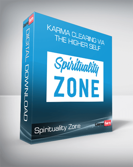 Spirituality Zone - Karma Clearing via the Higher Self